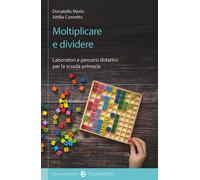 Libri Cometto Attilia / Merlo Donatella - Moltiplicare E Dividere. Laboratori E