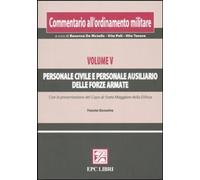 Commentario all'ordinamento militare. Vol. 5 - Personale civile e personal...