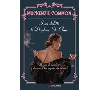 Libri Common MacKenzie - I Sei Delitti Di Daphne St. Clair
