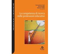 Libri Competenza Di Ricerca Nelle Professioni Educative (La)