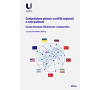 Libri Competizione Globale, Conflitti Regionali E Crisi Politiche. Europa Orient