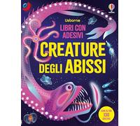 Creature degli abissi. Con adesivi. Ediz. a colori