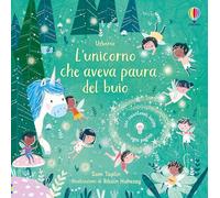 Libri con lucine: L’unicorno che aveva paura del buio