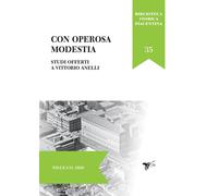 Libri Con Operosa Modestia. Studi Offerti A Vittorio Anelli