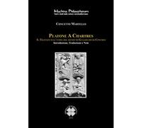Libri Concetto Martello - Platone E Chartres. Il Trattato Sull'anima Del Mondo D