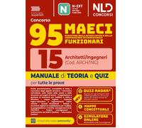 Libri Concorso 95 MAECI 15 Architetti E Ingegneri. Manuale Di Teoria E Quiz Per