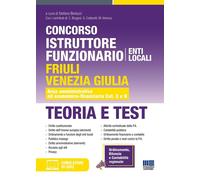 Libri Concorso Istruttore Funzionario Enti Locali Friuli Venezia Giulia. Teoria