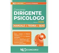 Libri Concorso Per Dirigente Psicologo 2026. Manuale Di Teoria, Quiz, Simulazion