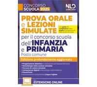 Concorso Scuola. Prova orale e lezioni simulate per il concorso scuola dell'infanzia e primaria. Posto comune. Con espansioni online
