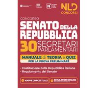 Libri Concorso Senato Della Repubblica. 30 Segretari Parlamentari. Manuale Di Te