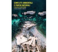 Libri Conflitti Ambientali E Parchi Naturali. Il Caso Della Costa Teatina