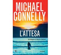 Libri Connelly Michael - L' Attesa. Un'indagine Di Ballard & Bosch