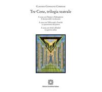 Libri Consalvo Corduas Claudio - Tre Cene, Trilogia Teatrale