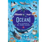Atlante degli oceani. Ediz. a colori