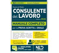 Libri Consulente Del Lavoro: Manuale Completo Per La Preparazione All'esame Di A
