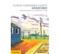 Libri Conti Flavio Giovanni - Hereford. Prigionieri Italiani Non Cooperatori In