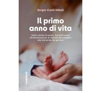 Libri Conti Nibali Sergio - Da Zero A 12 Mesi: Un Anno Da Genitori. Capire E Acc