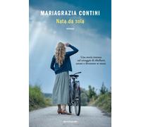 Libri Contini Mariagrazia - Nata Da Sola