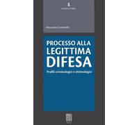 Libri Continiello Alessandro - Processo Alla Legittima Difesa. Profili Criminolo