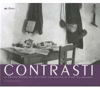 Libri Contrasti. La Grande Guerra Nel Racconto Fotografico Di Piero Calamandrei