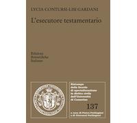 Libri Contursi-Lisi Gardani Lycia - L' Esecutore Testamentario