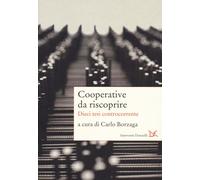 Libri Cooperative Da Riscoprire. Dieci Tesi Controcorrente