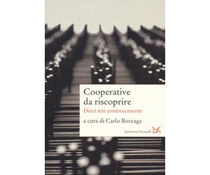 Libri Cooperative Da Riscoprire. Dieci Tesi Controcorrente