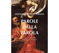 Libri Corazza Giovanni Emanuele - Parole Dalla Parola. I Versetti Della Bibbia C