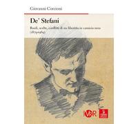 Libri Corcioni Giovanni - De' Stefani. Ruoli, Scelte, Conflitti Di Un Liberista
