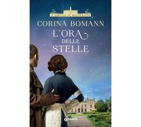 Libri Corina Bomann - L' Ora Delle Stelle. Le Sorelle Di Waldfriede