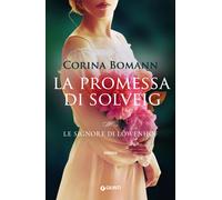 Libri Corina Bomann - La Promessa Di Solveig. Le Signore Di Lowenhof