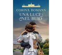 Libri Corina Bomann - Una Luce Nel Buio. Le Sorelle Di Waldfriede