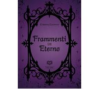 Libri Corinna Cattuto - Frammenti Di Eterno