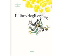 Libri Corinna Luyken - Il libro degli errori - 2021 (Grandi albi)
