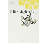 Libri Corinna Luyken - Il Libro Degli Errori. Ediz. A Colori