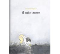 Libri Corinna Luyken - Il mio cuore - 2019 (Grandi albi)