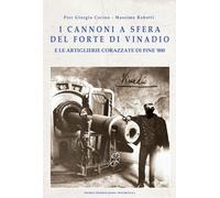 Libri Corino Pier Giorgio / Massimo Robotti - I Cannoni A Sfera Del Forte Di Vin