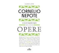 Libri Cornelio Nepote - Opere - 2023 (Classici latini)