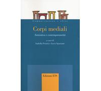 Libri Corpi Mediali. Semiotica E Contemporaneita