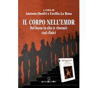 Libri Corpo Nell'emdr. Dal Basso In Alto (E Ritorno): Casi Clinici (Il)