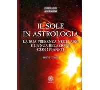 Il sole in astrologia. La sua presenza negli assi e la sua relazione con i...