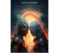 Libri Corrado Angelo - Un Arcipelago Conteso Tra Magia E Macchine