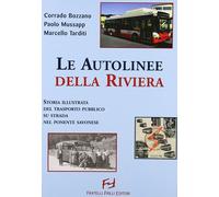 Autolinee della riviera. Storia illustrata del trasporto pubblico su sstrada nel savonese