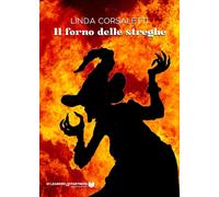 Libri Corsaletti Linda - Il Forno Delle Streghe