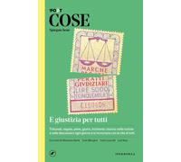 Libri Cose Spiegate Bene. E Giustizia Per Tutti