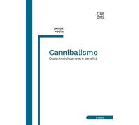 Libri Costa Davide - Cannibalismo. Questioni Di Genere E Serialita. Nuova Ediz.