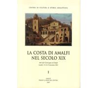 Libri Costa Di Amalfi Nel Secolo XIX. Atti Del Convegno Di Studi (Amalfi, 13-15