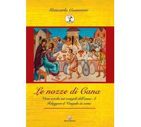 Libri Costantini Giancarlo - Le Nozze Di Cana. Versi Sciolti Sui Vangeli Dell'an