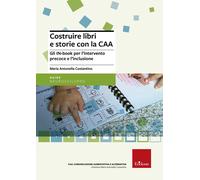 Libri Costantino M. Antonella - Costruire Libri E Storie Con La CAA. Gli IN-Book