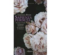 Libri Costanza Bondi - Sapienza Perduta. Raccolta Di Articoli Sui Linguaggi Dell